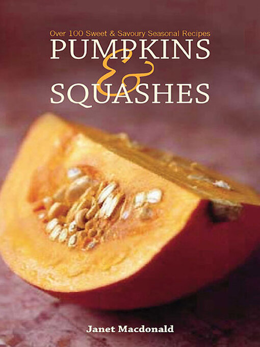 Title details for Pumpkins & Squashes by Janet Macdonald - Available